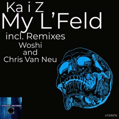 Ka I Z_-_My L`Feld (Original Mix) [Utazok Records] [OUT NOW]