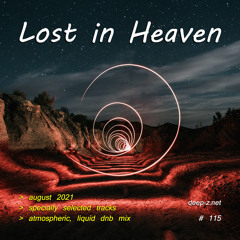 Lost In Heaven #115 (dnb mix - august 2021) Atmospheric | Liquid | Drum and Bass