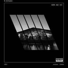 M.Schuman - Dark Age XXI (Original Mix) [Preview]