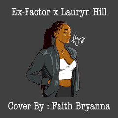 Lauryn Hill - Ex-Factor x Faith Bryanna (Acapella)