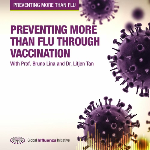 Preventing More Than Flu - Episode 4: Preventing More Than Flu Through Vaccination