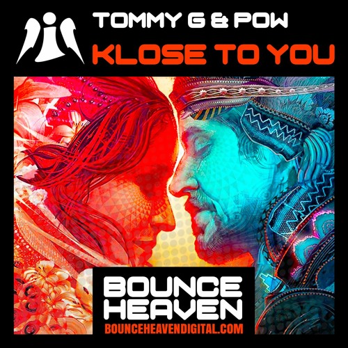 Tommy G & Pow  - Klose To You - BounceHeaven.co.uk