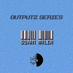SORIN MILEA / OUTPUTZ SERIES #18
