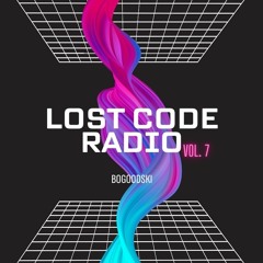 Lost Code Radio Vol 7