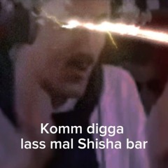 Komm digga lass mal shisha Bar Gurkenholz Version