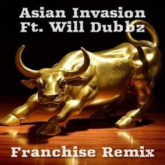 Franchise Remix Feat. Will Dubbz