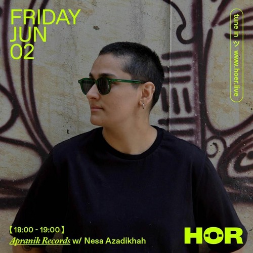Apranik Records - Nesa Azadikhah | HÖR - Jun 2 / 2023