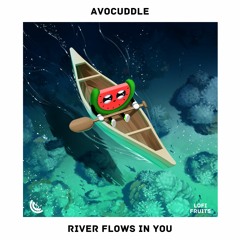 Avocuddle - River Flows In You