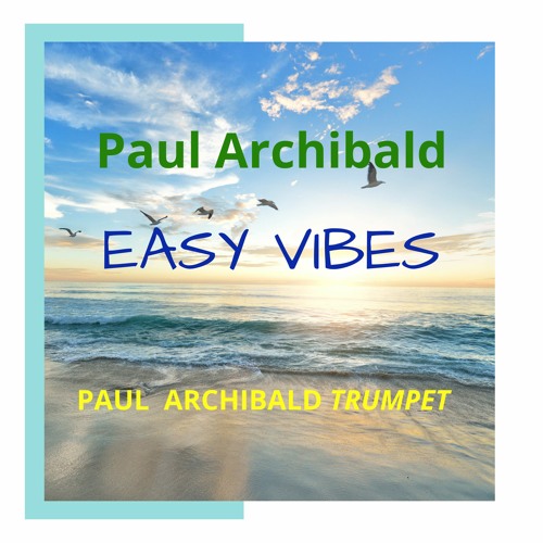 Paul Archibald Easy Vibes