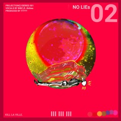 Projectionz 001 Series (NO LIES ft. Helma)