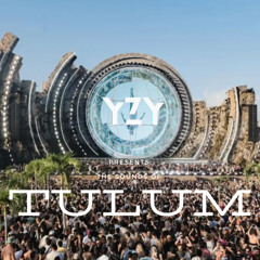 YzY Presents: The Sounds of Tulum