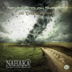 NAHAKA - In The Storm (Never Enough System Remix)