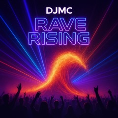 Rave rising