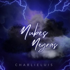 Nubes Negras Charlie Luis