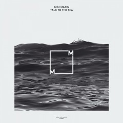 Talk To The Sea (Original Mix)