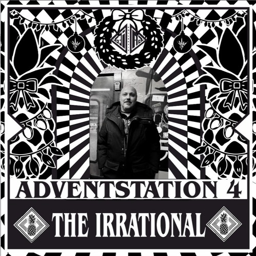 The Irrational - Advent-Station DiesDas #4