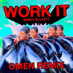 WORK IT (OMEN REMIX)
