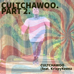 CULTCHAAWOOPART2