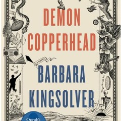 PDF Download Demon Copperhead - Barbara Kingsolver