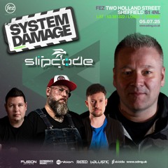 slipcode - Live @ System Damage Pres. Alex Morph, Jordan Suckley, Steve Allen - 05-07-25
