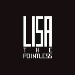 LISA: The Pointless - Mud And Mullock