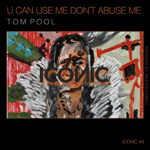Tom Pool - U Can Use Me, Don’t Abuse Me (Release Date 27.08.2025)