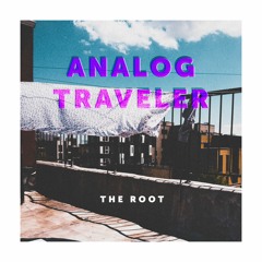 Analog Traveler - The Root (Lo-Fi Beats)