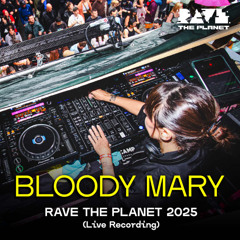 Bloody Mary @ Rave The Planet 2025 (LIVE recording)
