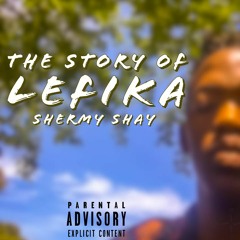 The Story of Lefika