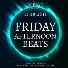FRIDAY AFTERNOON BEATS #61 - Livestream 130821