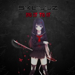 SkullZ - Do It To It (Hardcore Remix)