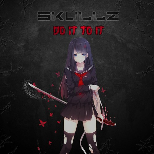 SkullZ Hardcore - Do It To It (Hardcore Remix)