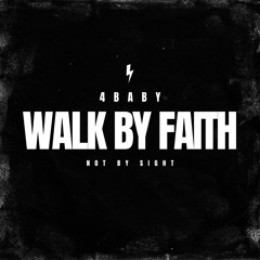 WALK BY FAITH