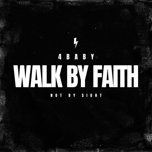 WALK BY FAITH