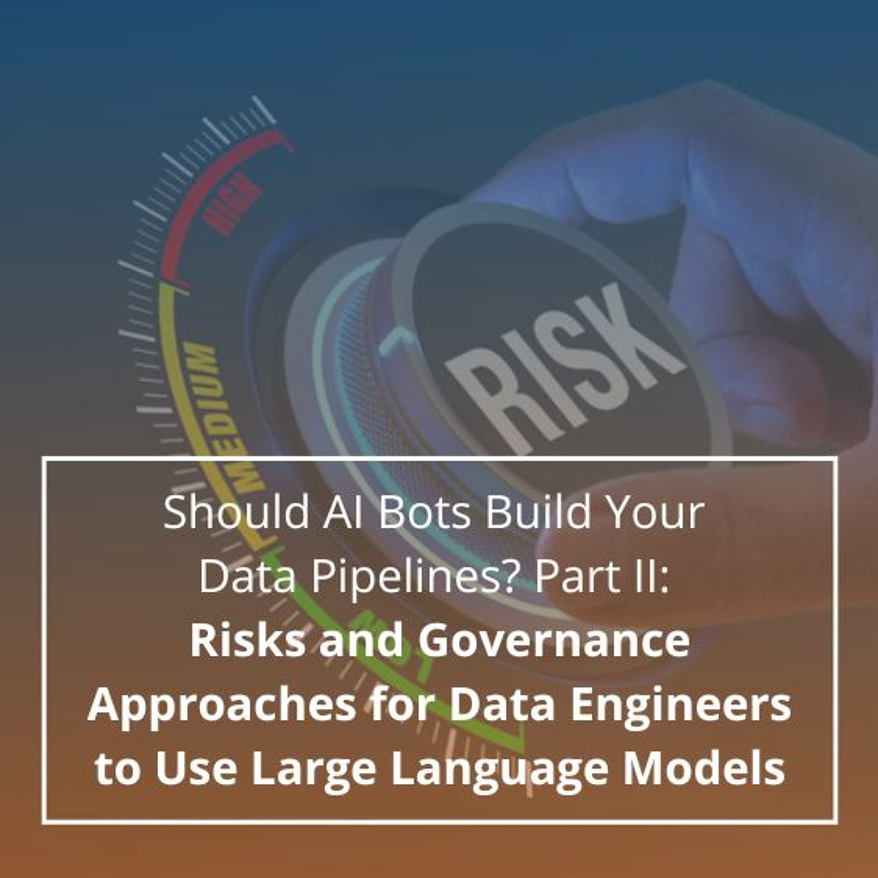 cover of episode Should AI Bots Build Your Data Pipelines? Part II - Audio Blog