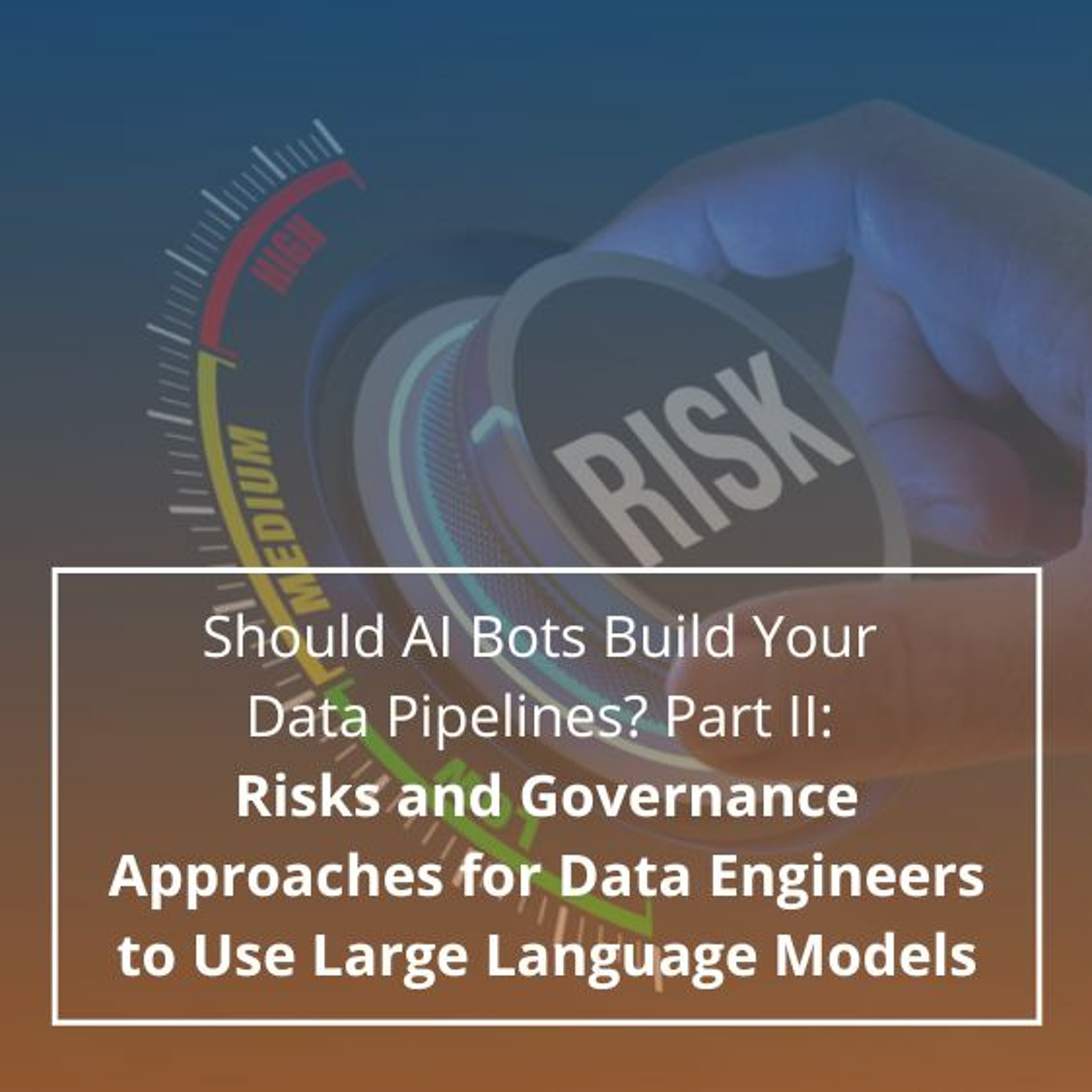 Should AI Bots Build Your Data Pipelines? Part II - Audio Blog