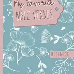 ACCESS [EBOOK EPUB KINDLE PDF] My Favorite Bible Verses (Bible Journaling Notebook): A Notebook for