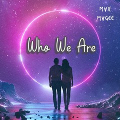Who We Are [FREE DOWNLOAD]