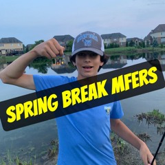 spring break mfers