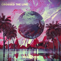 Jacob Tillberg - Crossed The Line (Hardstyle Edit)