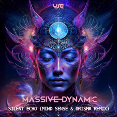 Massive Dynamic - Silent Echo (Mind Sense & Orisma remix)