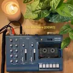 YOU ARE HERE [DEMO]