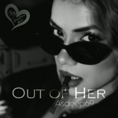 Out of Her
