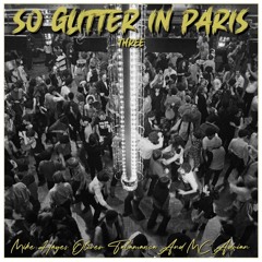 Mike Hayes Oliver Talamanca & MC Adrian - So Glitter In Paris Vol.3