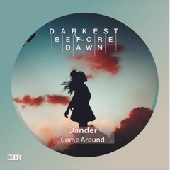 Dander- Come Around (Original)