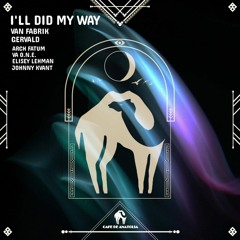 feat Gervald - I'll Did My Way (Original Mix)