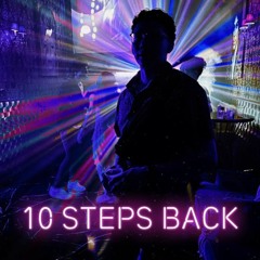 10 STEPS BACK