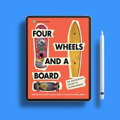 Four Wheels and a Board: The Smithsonian History of Skateboarding . No Charge [PDF]