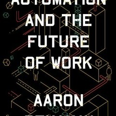 [GET] PDF EBOOK EPUB KINDLE Automation and the Future of Work by  Aaron Benanav 📚