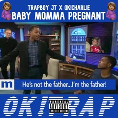 Baby Momma Pregnant (feat. Ok!Charlie)
